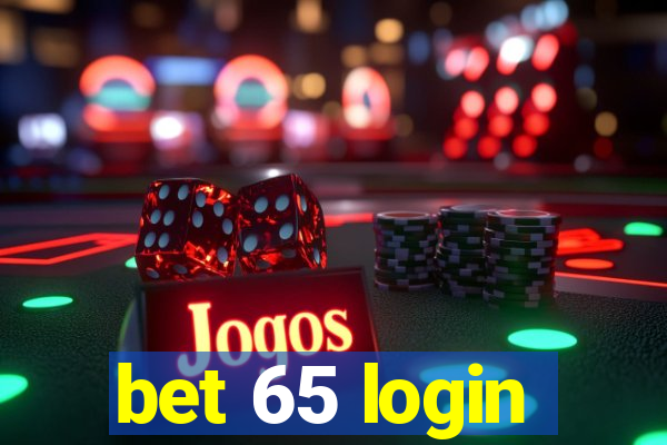 bet 65 login